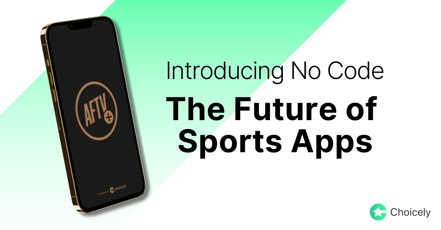 Blog title "Introducing No Code: The Future of Sports Apps" with an image of a phone with AFTV app open